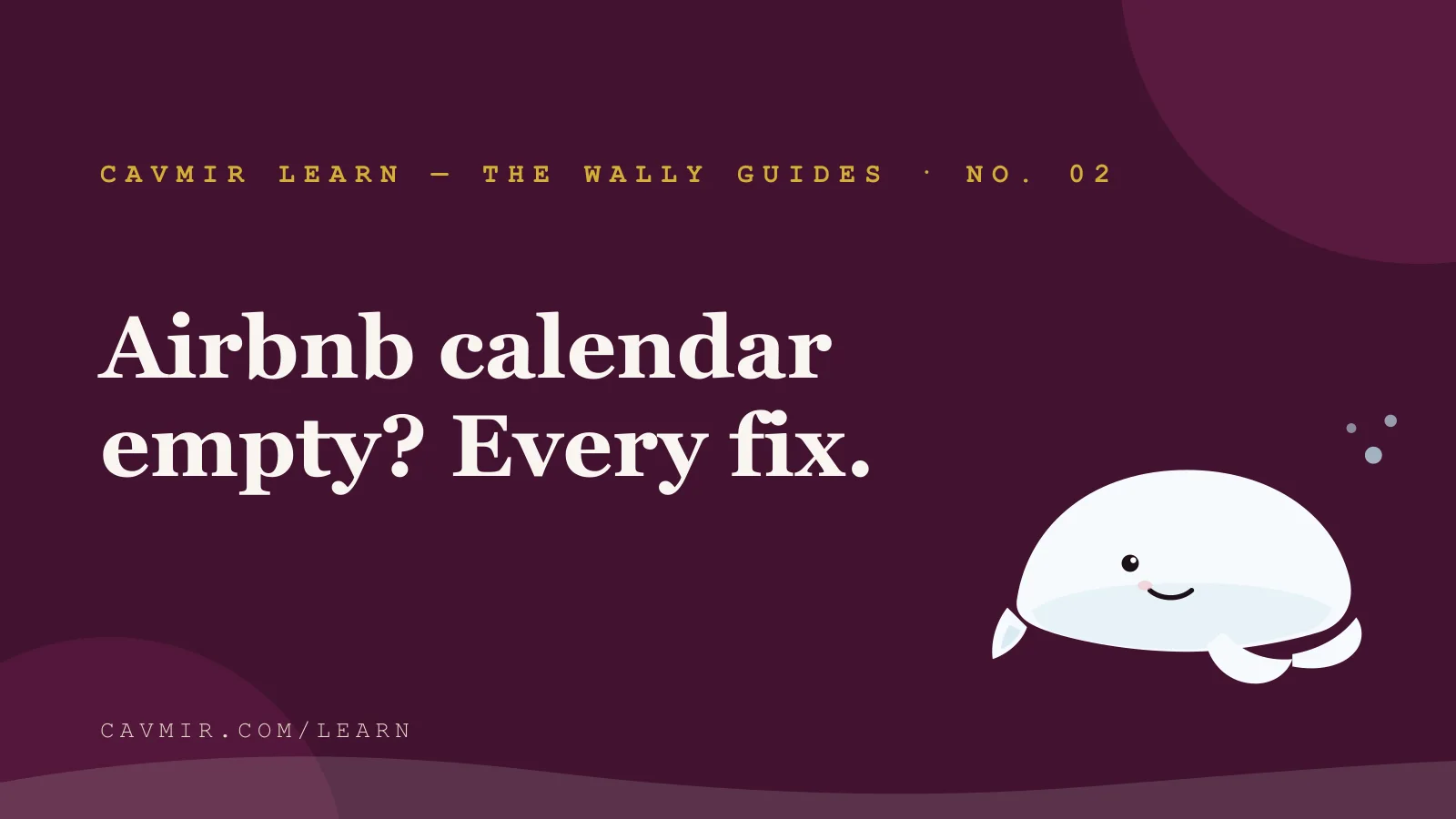 The Wally Guides — Airbnb Calendar Empty? Every Reason You're Not Getting Bookings