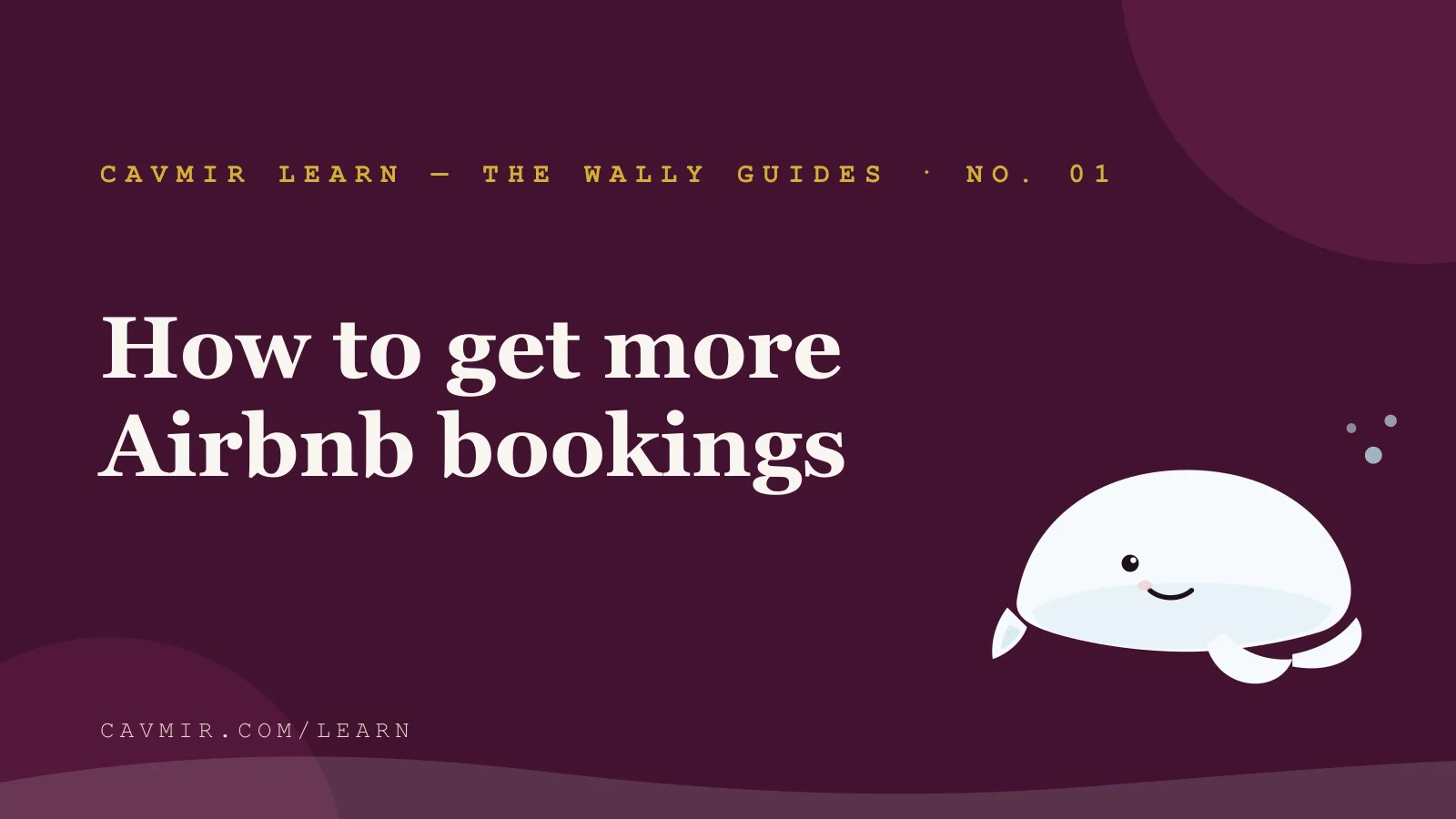 The Wally Guides — How to Get More Airbnb Bookings: The Complete 2026 Guide